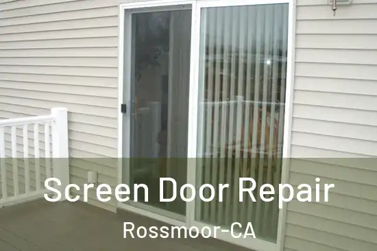  Screen Door Repair Rossmoor-CA